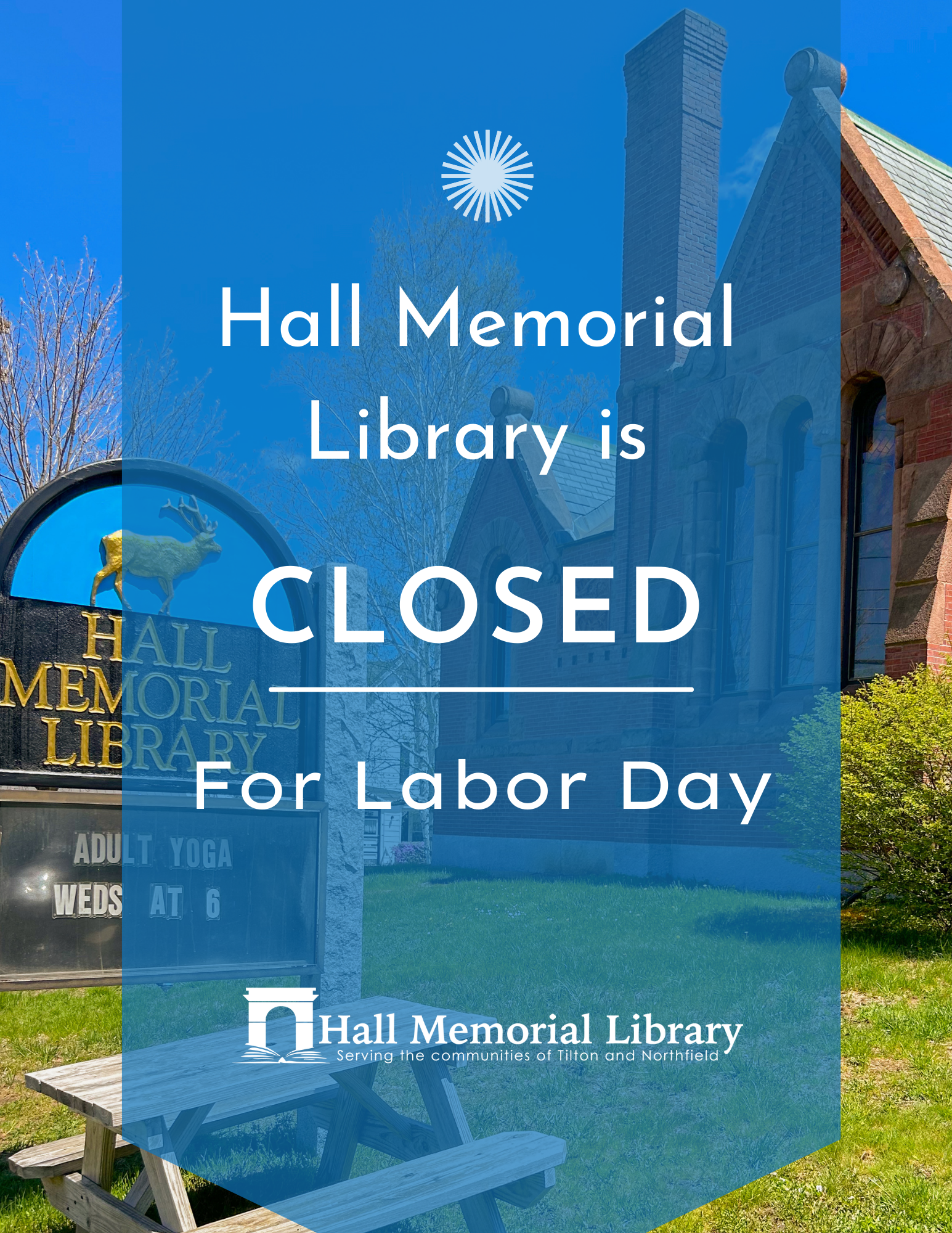 Hall Memorial Library will be closed on September 1st, 2025 for Labor Day