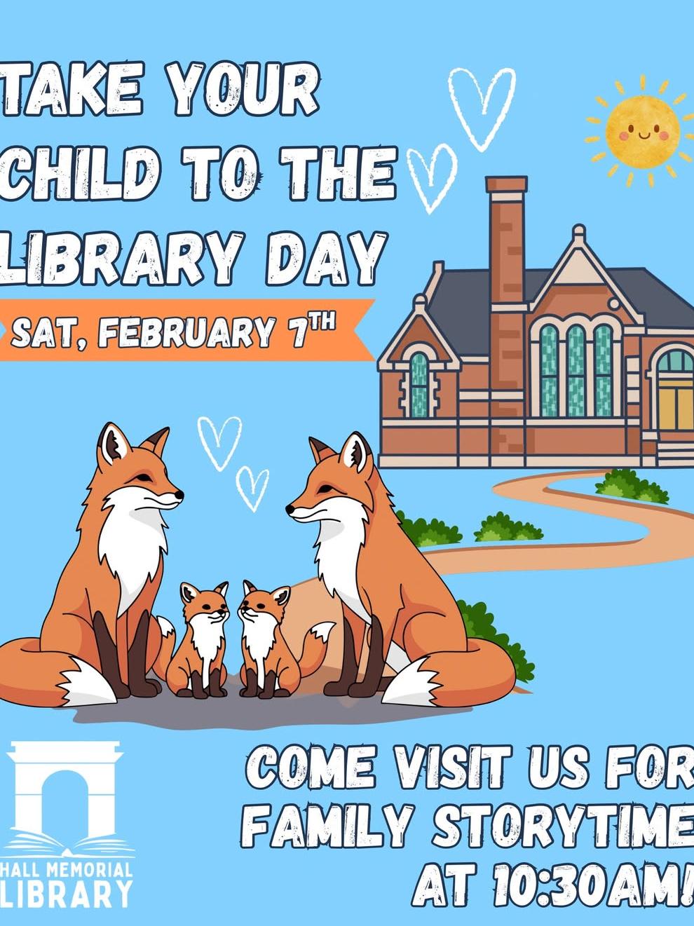 Saturday, February 7th, is Take Your Child to the Library Day