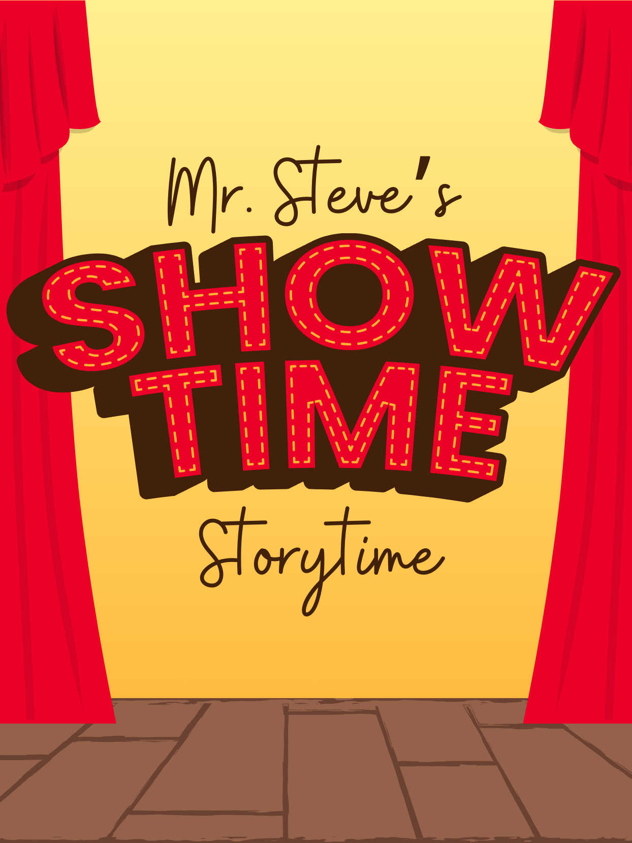 red curtain with yellow background. text reads "mr. Steve's showtime storytime"