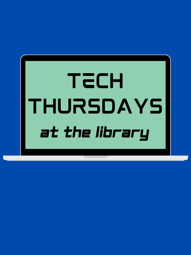 Image of a laptop with the text Tech Thursdays at the Library on it. 