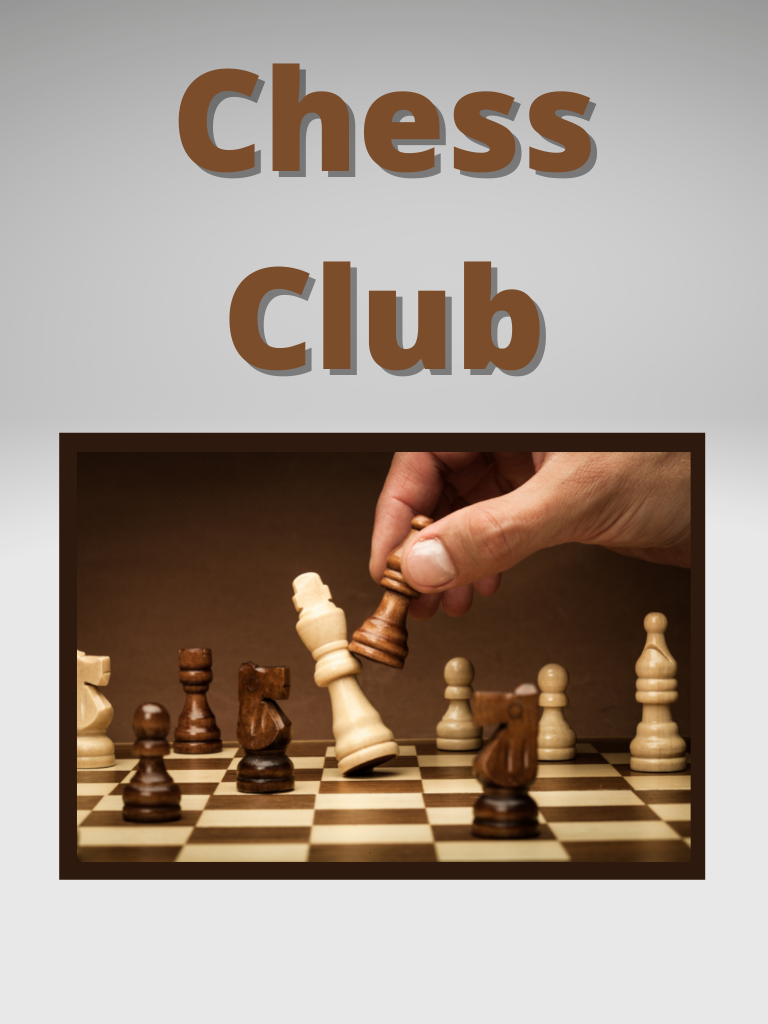 Image of chess pieces being moved by a hand on chess board. Text reads: Chess Club