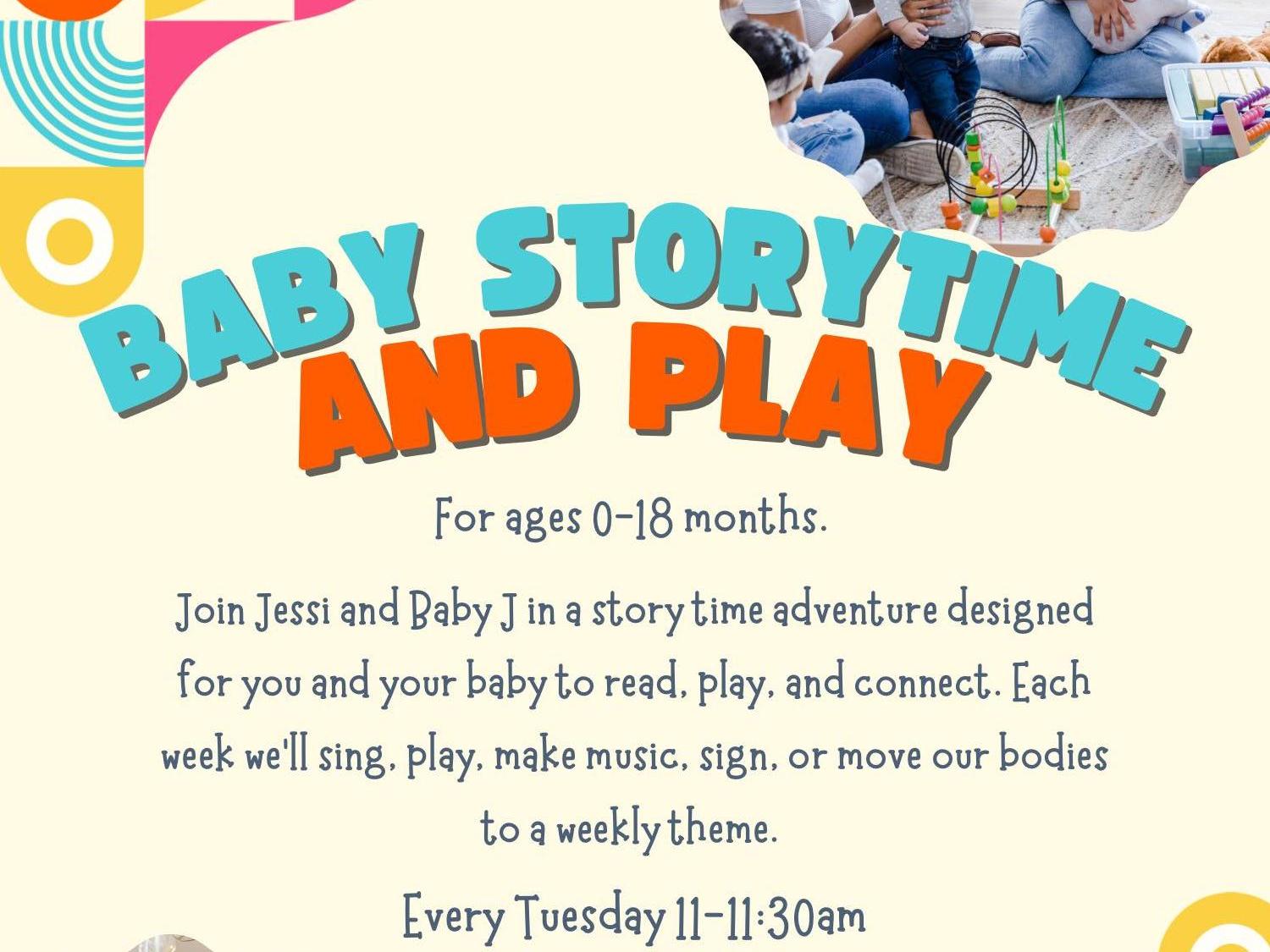 Baby Storytime and Play every Tuesday at 11 am