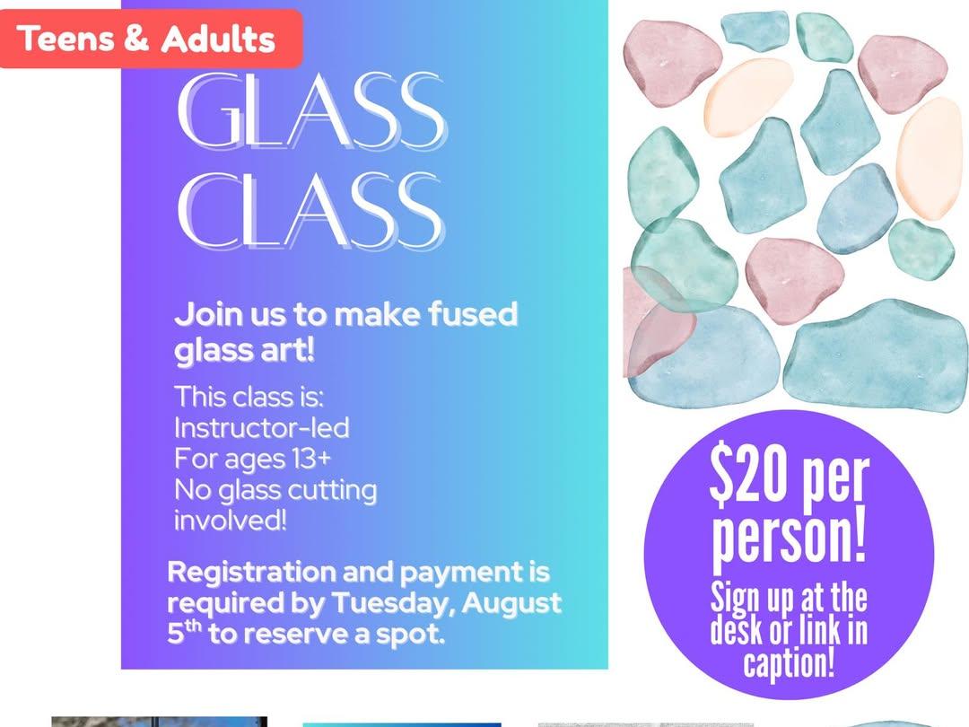 Glass Class at HML August 7th 6pm ages 13 and up